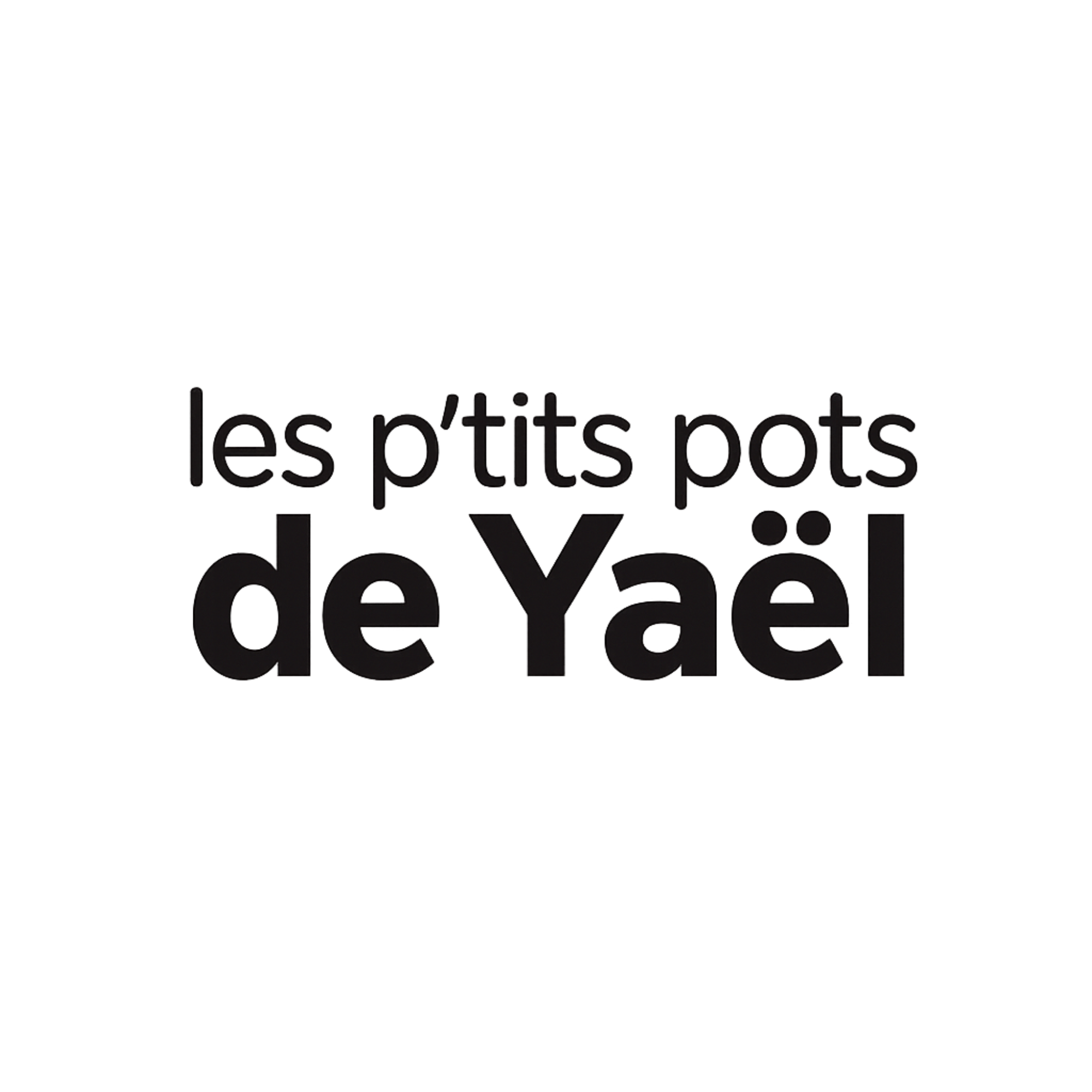 LES PETITS POTS DE YAEL